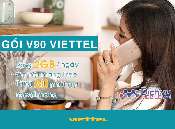 Cách đăng ký gói V90 Viettel có 2GB mỗi ngày Free gọi nội mạng chỉ 90,00đ/ tháng