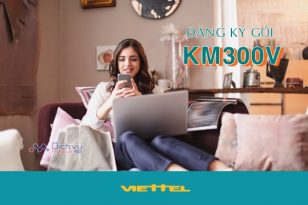 Hướng dẫn đăng ký gói KM300V mạng Viettel nhận ưu đãi thoại khủng