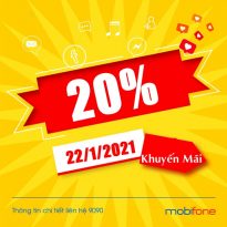 Mobifone khuyến mãi 20% thẻ nạp duy nhất ngày 22/1/2021