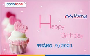 Mobifone mừng sinh nhật khách hàng tháng 9/2021