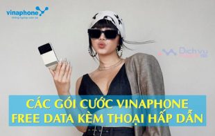 Các gói cước Vinaphone miễn phí data kèm thoại hấp dẫn