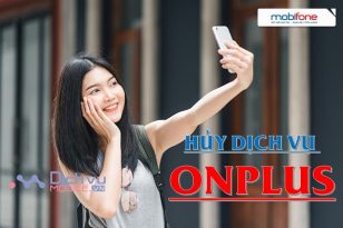 Hủy dịch vụ Onplus Mobifone