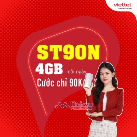 Đăng ký gói ST90N Viettel nhận ưu đãi 4GB/ Ngày siêu HOT cước 90,000đ