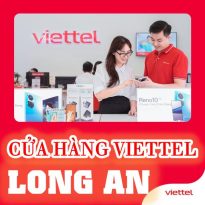 Cập nhật địa chỉ cửa hàng Viettel ở Long An để tiện liên hệ