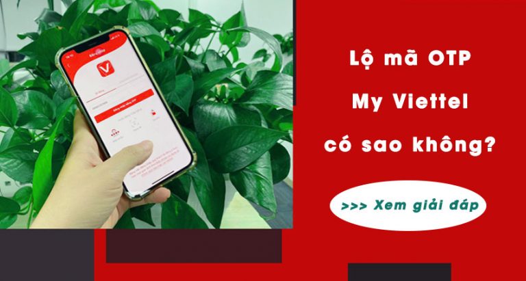 lo-ma-otp-my-viettel-co-sao-khong