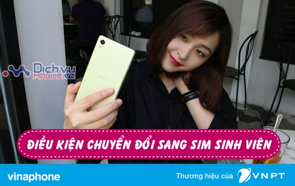 dieu-kien-chuyen-doi-sim-sinh-vien-vinaphone