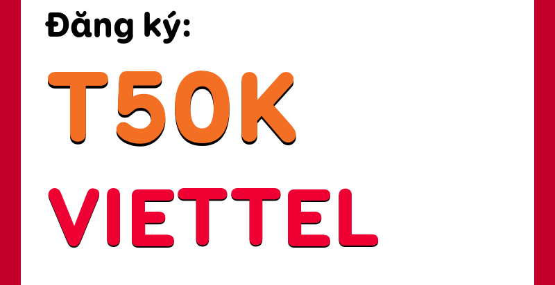 dang ky goi T50K Viettel