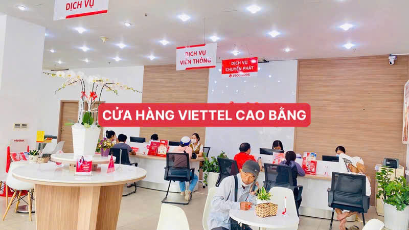 Danh sách địa chỉ cửa hàng Viettel ở Cao Bằng mới nhất