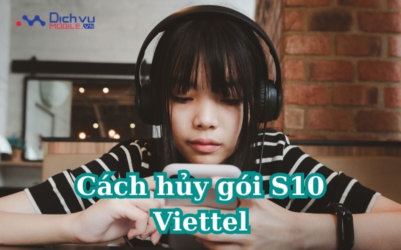 Hủy gói khuyến mãi tin nhắn nội mạng S10 của Viettel