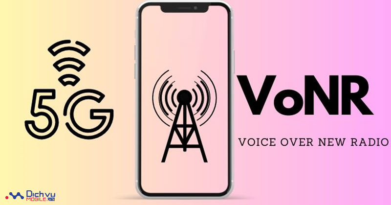 Công nghệ VoNR là gì?