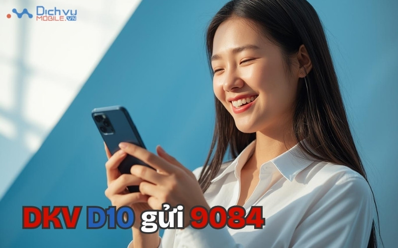 Đăng ký 4G gói D10 của Mobifone 4.5GB chỉ 10.000đ dùng 1 ngày