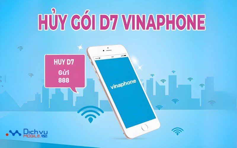 Hướng dẫn hủy gói D7 Vinaphone