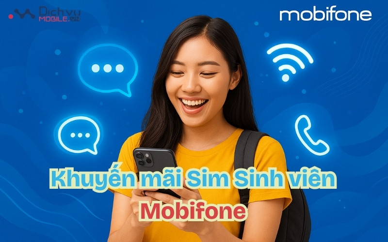 Khuyến mãi sim sinh viên Mobifone – data, gọi, SMS thoải mái