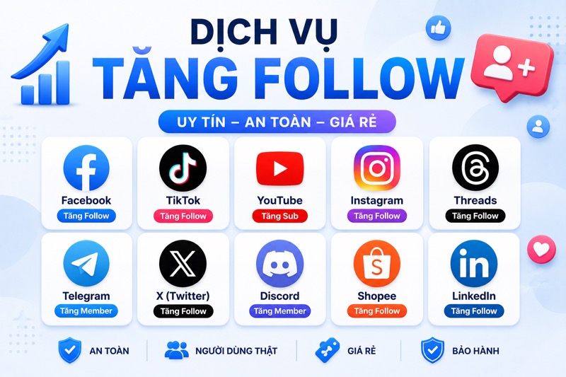 Các nền tảng tăng follow phổ biến